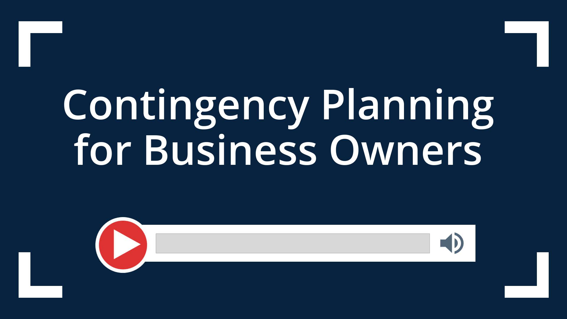 Contingency Planning for Business Owners