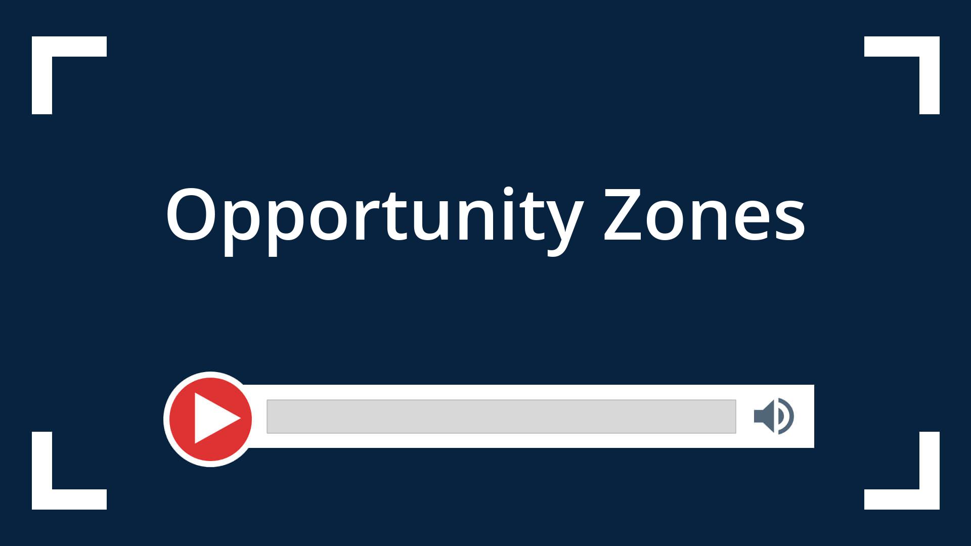 All About Opportunity Zones