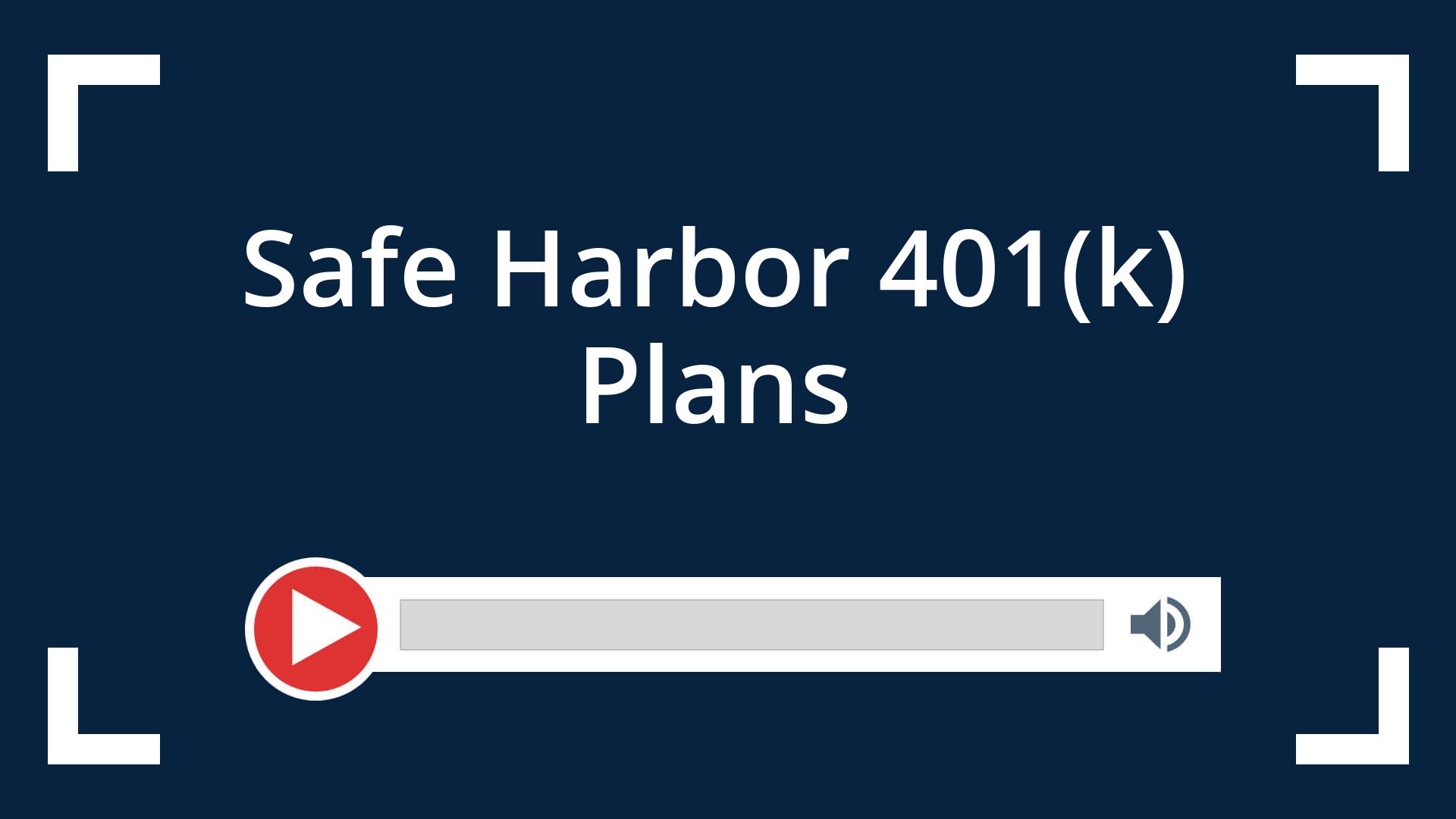 Safe Harbor 401(k) Plans