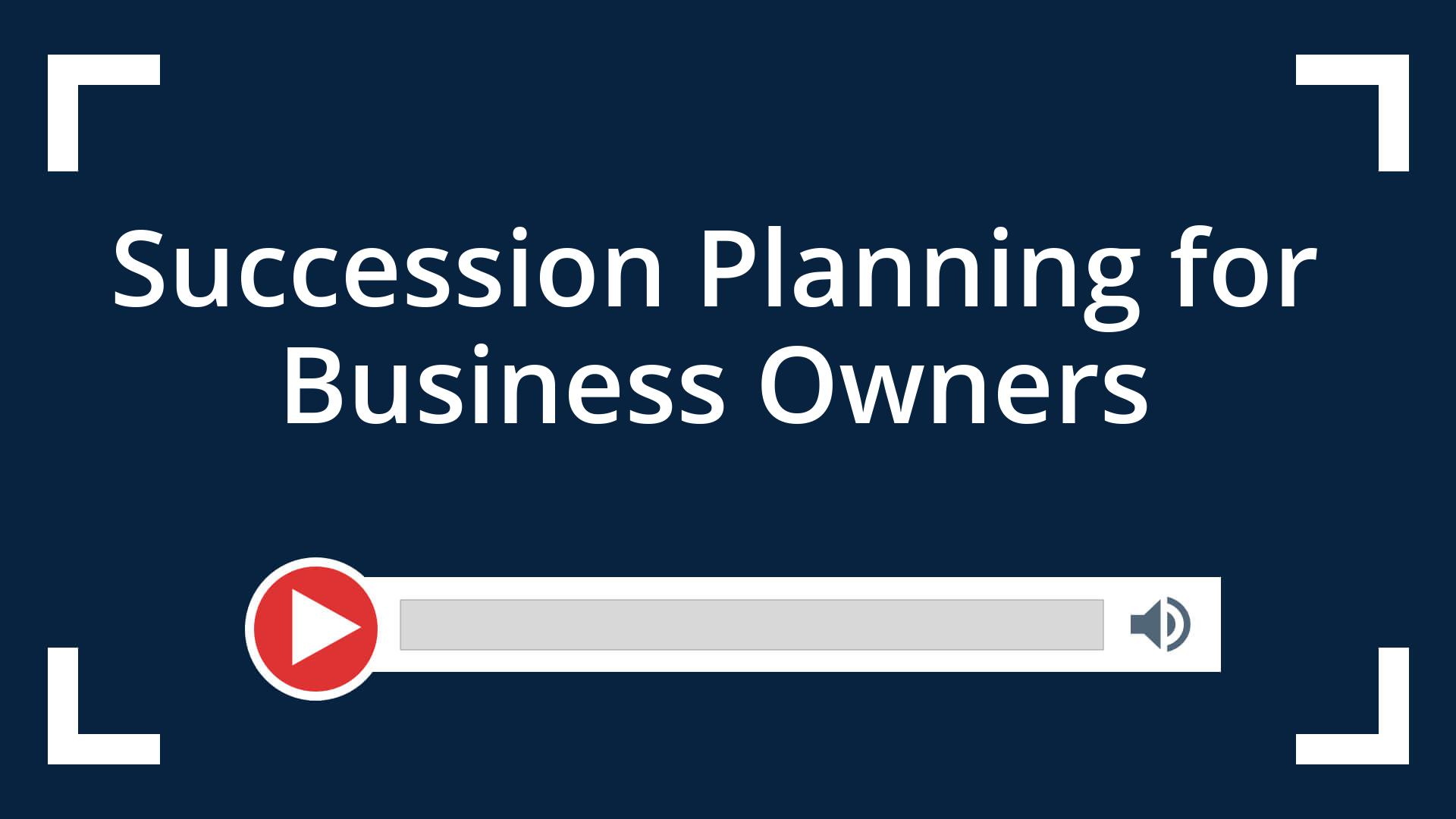 Succession Planning for Business Owners