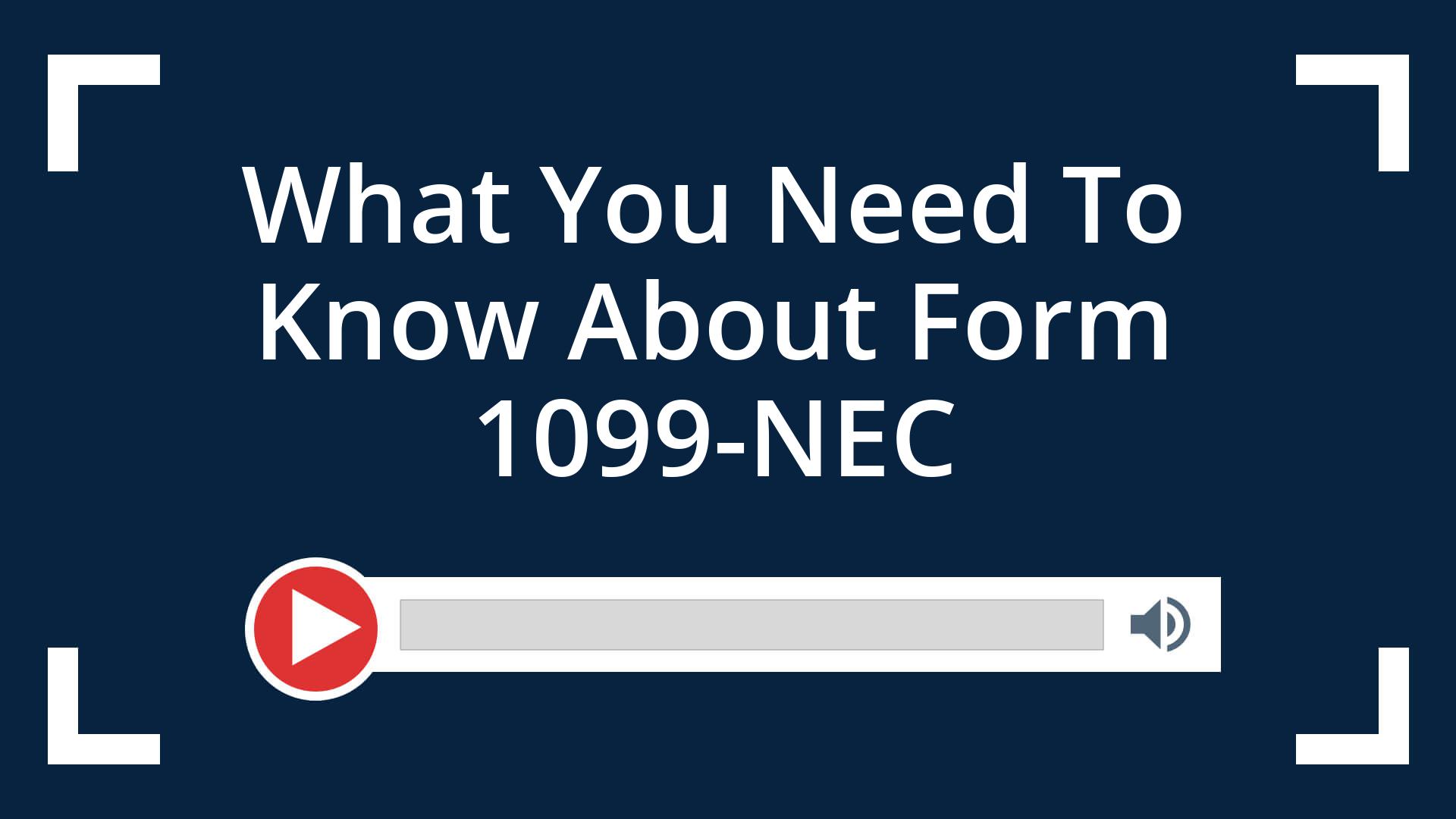 What You Need To Know About Form 1099-NEC