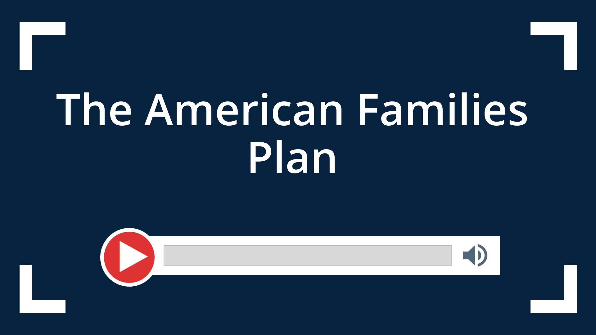 The American Families Plan
