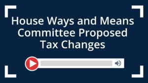 House Ways and Means Committee Proposed Tax Changes